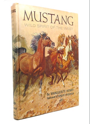 Item #144513 MUSTANG Wild Spirit of the West. Marguerite Henry