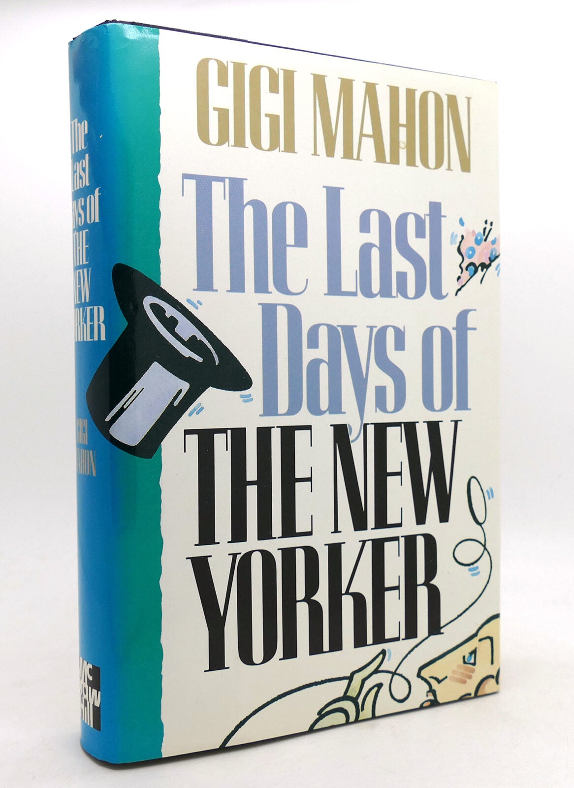 THE LAST DAYS OF THE NEW YORKER | Gigi Mahon | First Edition; First ...