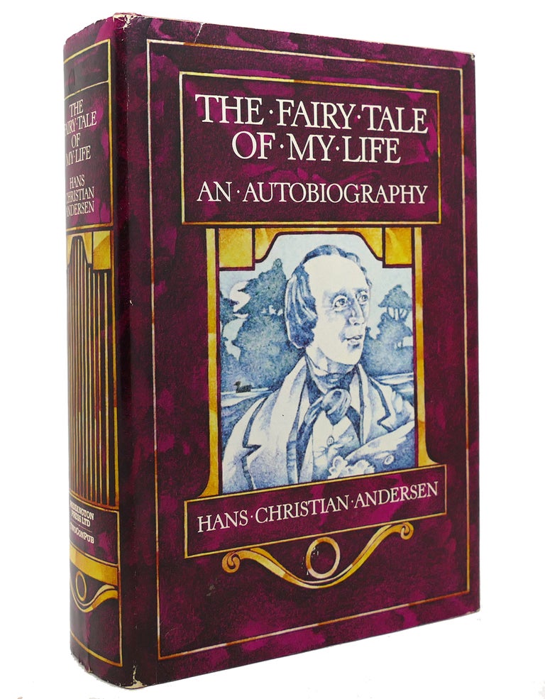 Item #144699 THE FAIRY TALE OF MY LIFE An Autobiography. H. C. Andersen.