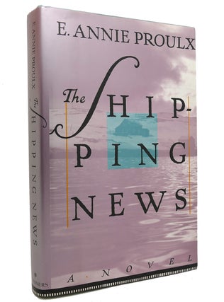 Item #144734 THE SHIPPING NEWS. E. Annie Proulx