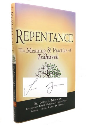 Item #144764 REPENTANCE The Meaning and Practice of Teshuvah. Dr. Louis E. Newman