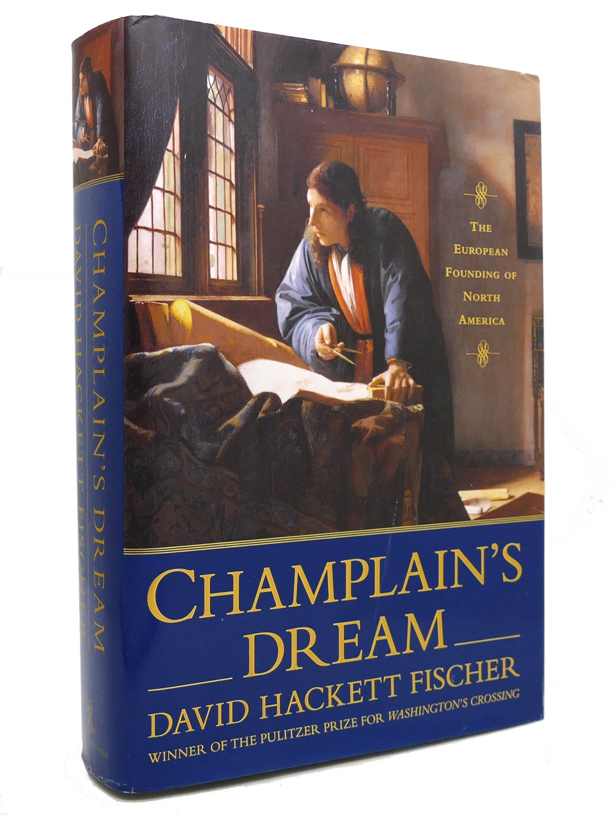 CHAMPLAIN'S DREAM | David Hackett Fischer | First Edition; First Printing