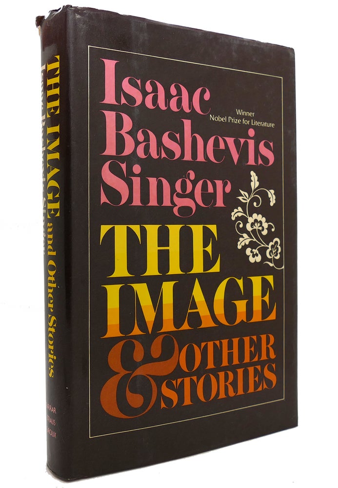 Item #144810 THE IMAGE AND OTHER STORIES. Isaac Bashevis Singer.