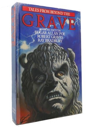 Item #144838 TALES FROM BEYOND THE GRAVE. Edgar Allan Poe Robert Graves, Ray Bradbury