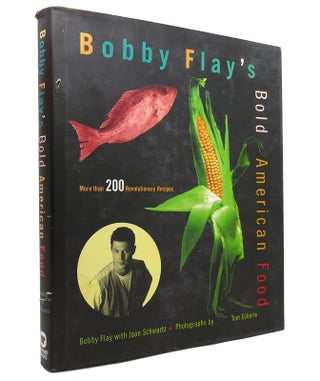 Item #144896 BOBBY FLAY'S BOLD AMERICAN FOOD. Bobby Flay, Joan Schwartz