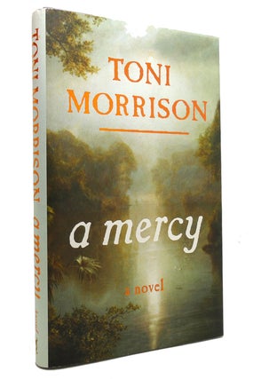 Item #144911 A MERCY. Toni Morrison