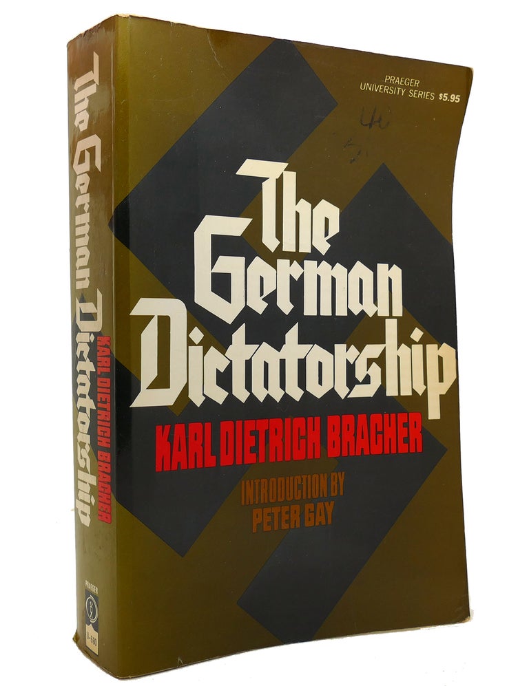 Item #144938 THE GERMAN DICTATORSHIP. Karl Dietrich Bracher.