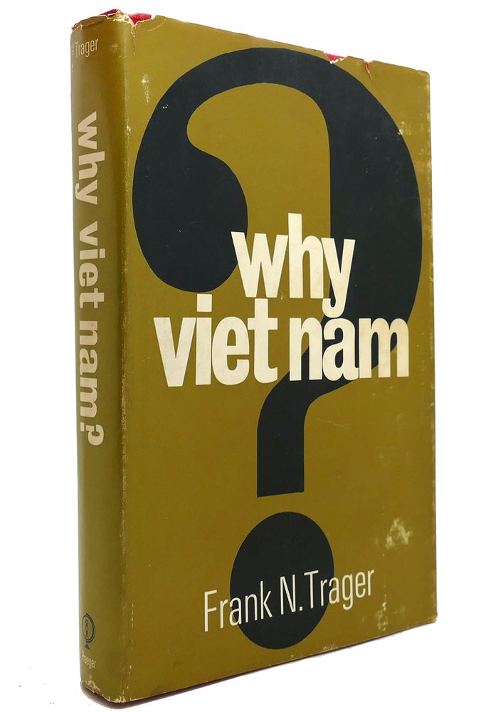 Item #144963 WHY VIETNAM? Frank N. Trager.