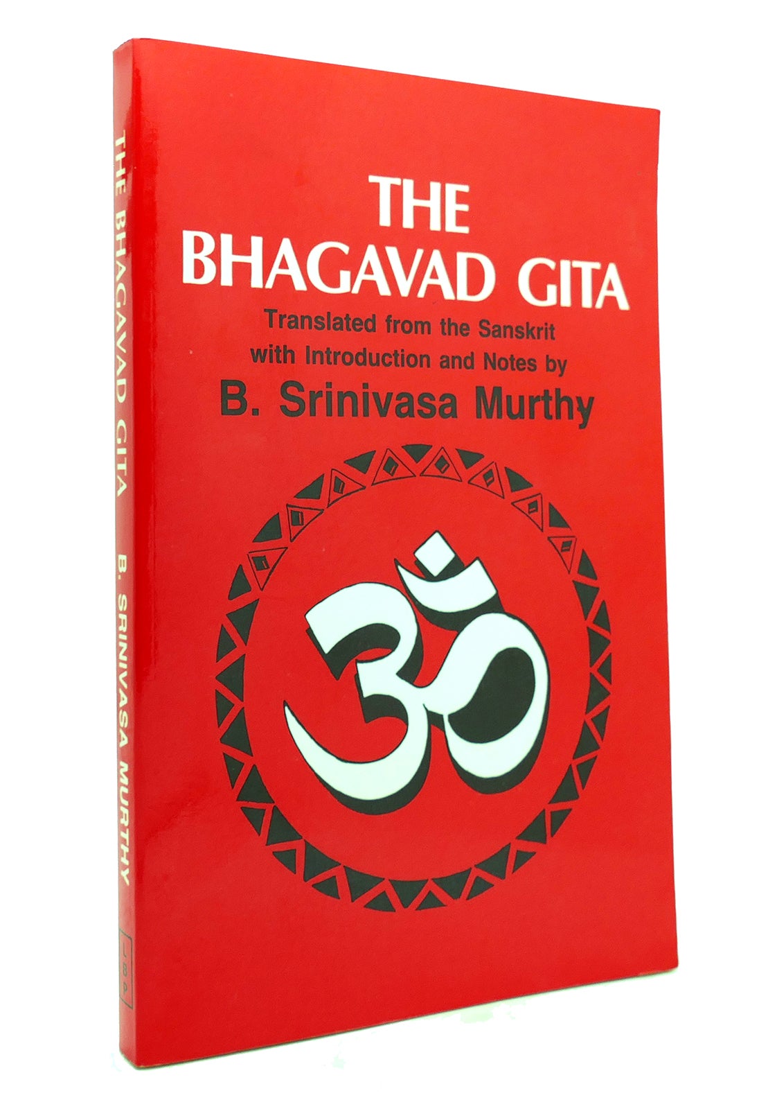 BHAGAVAD GITA | B. Srinivasa Murthy | First Edition; First Printing