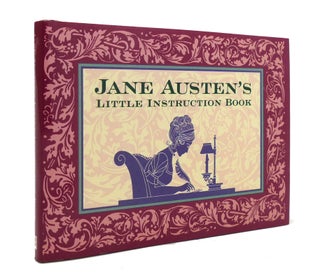 Item #145023 JANE AUSTEN'S LITTLE INSTRUCTION BOOK. Jane Austen, Sophia Bedford-Pierce