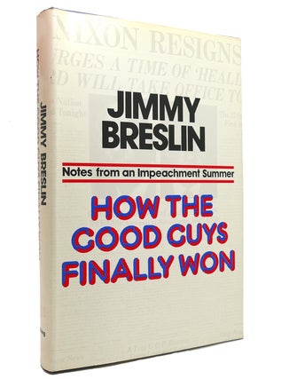 Item #145104 HOW THE GOOD GUYS FINALLY WON. Jimmy Breslin