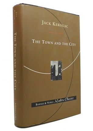 Item #145243 THE TOWN AND THE CITY. Jack Kerouac