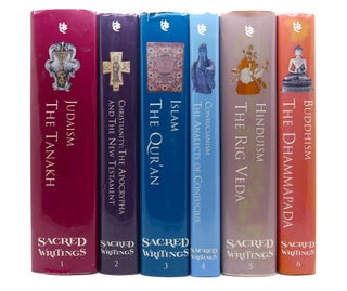 SACRED WRITINGS IN SIX VOLUMES The Tanakh, the Analects of Confucious, the Qur'an, the Apocrypha and the New Testament, the Dhammapada, the Rig Veda