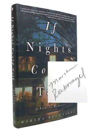 Item #145357 IF NIGHTS COULD TALK A Family Memoir. Marsha Recknagel