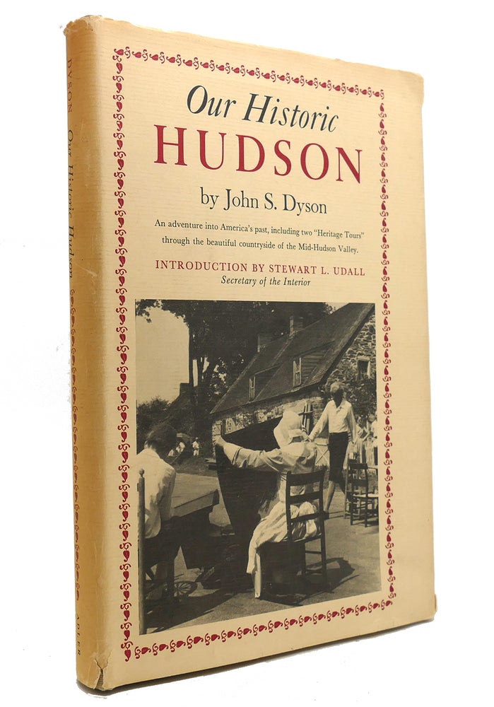 Item #145375 OUR HISTORIC HUDSON. John S. Dyson.