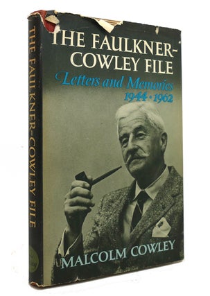 Item #145495 THE FAULKNER-COWLEY FILE Letters and Memories 1944-1962. Malcolm Cowley