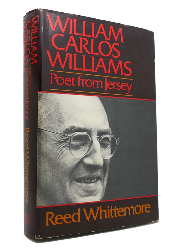 Item #145509 WILLIAM CARLOS WILLIAMS Poet from Jersey. Reed Whittemore.