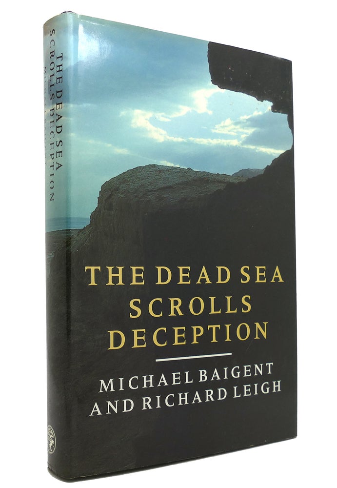 Item #145540 THE DEAD SEA SCROLLS DECEPTION. Michael Baigent - Richard Leigh.
