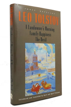 Item #145557 A LANDOWNER'S MORNING/FAMILY HAPPINESS AND THE DEVIL. Leo Tolstoy