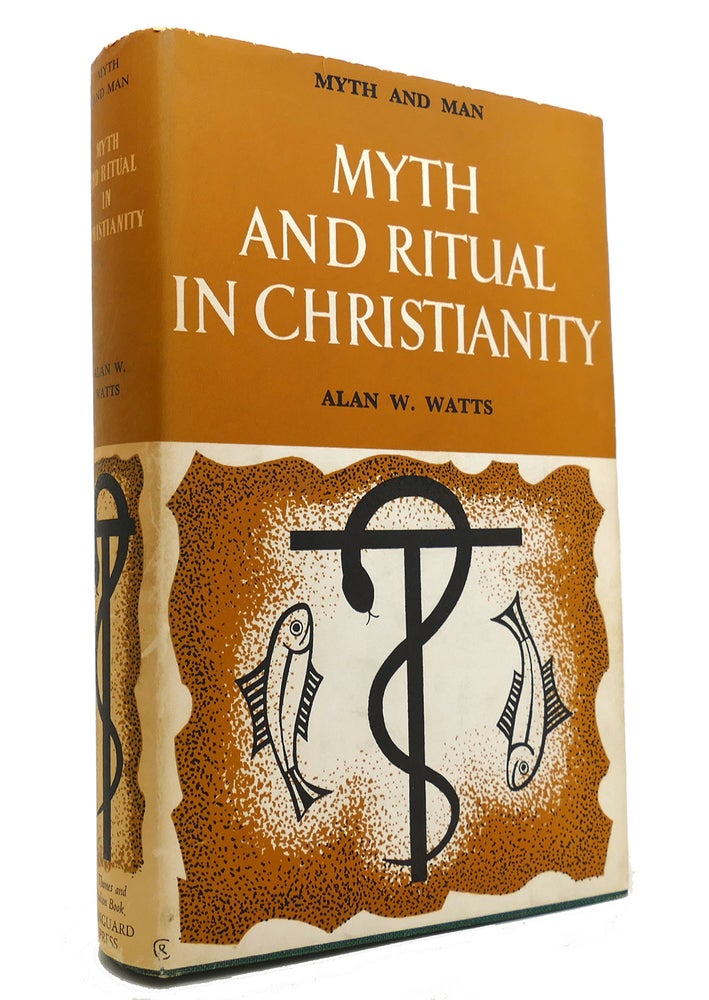 Item #145569 MYTH AND RITUAL IN CHRISTIANITY. Alan W. Watts.
