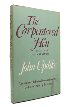 Item #145622 THE CARPENTERED HEN. John Updike
