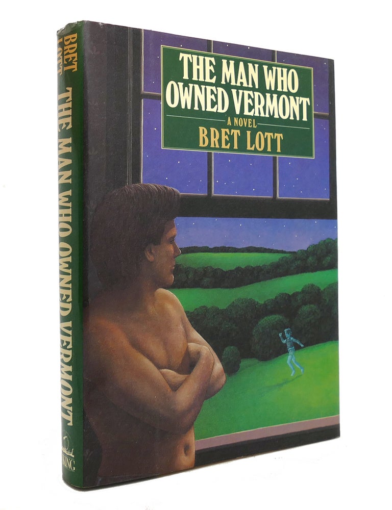 Item #145681 THE MAN WHO OWNED VERMONT. Bret Lott.