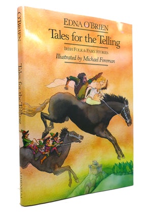 Item #145842 TALES FOR THE TELLING Irish Folk & Fairy Stories. Edna O'Brien