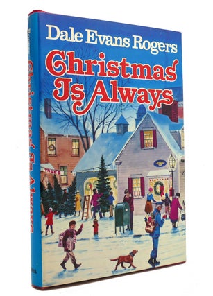 Item #145872 CHRISTMAS IS ALWAYS. Dale E. Rogers