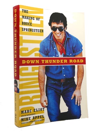Item #146077 DOWN THUNDER ROAD The Making of Bruce Springsteen. Marc Eliot