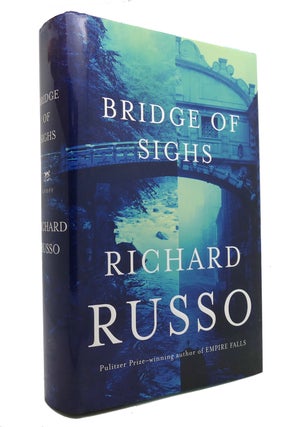 Item #146189 BRIDGE OF SIGHS. Richard Russo
