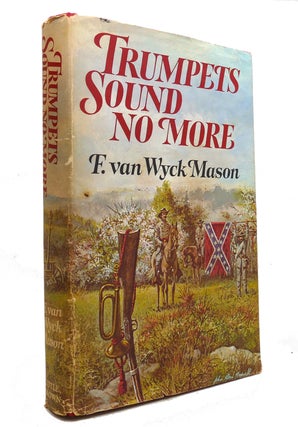 Item #146270 TRUMPETS SOUND NO MORE. F. Van Wyck Mason