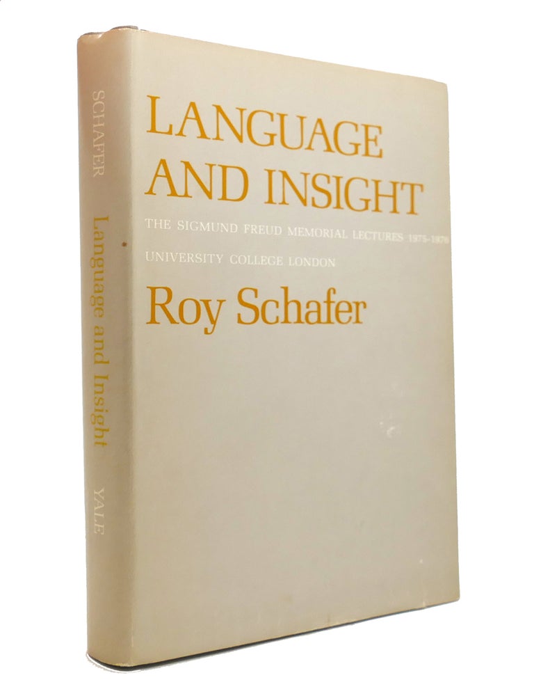 LANGUAGE AND INSIGHT The Sigmund Freud Memorial Lectures | Roy Schafer ...