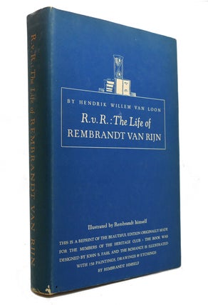 Item #146394 THE LIFE OF REMBRANDT VAN RIJN. Hendrik Willem Van Loon