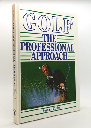 Item #146509 GOLF; The Professional Approach. Bernard Cooke