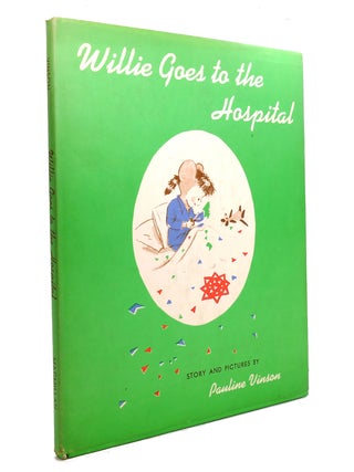 Item #146692 WILLIE GOES TO THE HOSPITAL. Pauline Vinson