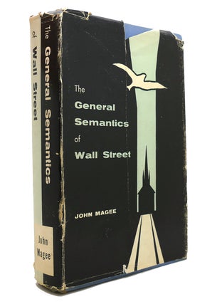 Item #146778 THE GENERAL SEMANTICS OF WALL STREET. John Magee