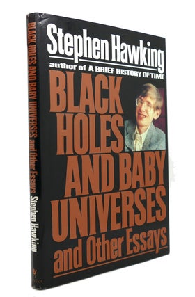 Item #146798 BLACK HOLES AND BABY UNIVERSES AND OTHER ESSAYS. Stephen W. Hawking
