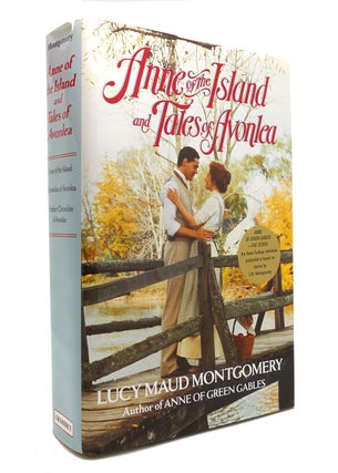 Item #146808 ANNE OF THE ISLANDS AND TALES OF AVONLEA. L. M. Montgomery