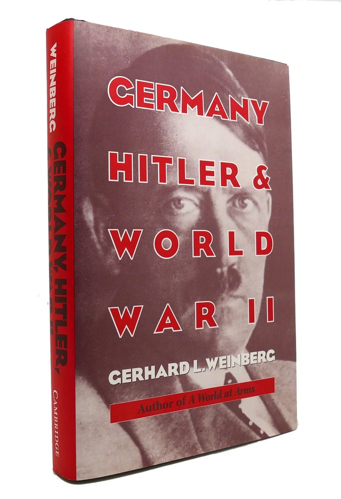 Item #146916 GERMANY, HITLER, AND WORLD WAR II Essays in Modern German and World History. Gerhard L. Weinberg.