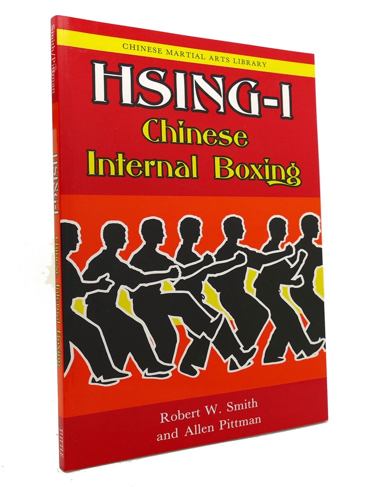 HSING-I Chinese Internal Boxing | Robert W. Smith, Allen Pittman ...