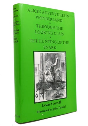 Item #147178 ALICE'S ADVENTURES IN WONDERLAND; THROUGH THE LOOKING GLASS; THE HUNTING OF THE...