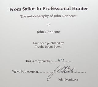 FROM SAILOR TO PROFESSIONAL HUNTER The Autobiography of John Northcote