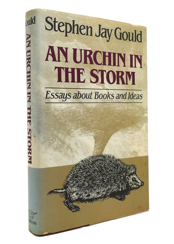 Item #147315 AN URCHIN IN THE STORM Essays about Books and Ideas. Stephen Jay Gould.