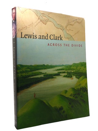 Item #147508 LEWIS AND CLARK; Across the Divide. Carolyn Gilman, James P. Ronda