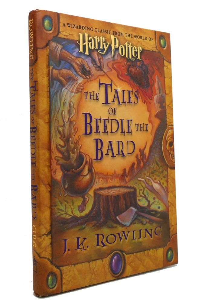 Item #147542 THE TALES OF BEEDLE THE BARD Harry Potter. J. K. Rowling.