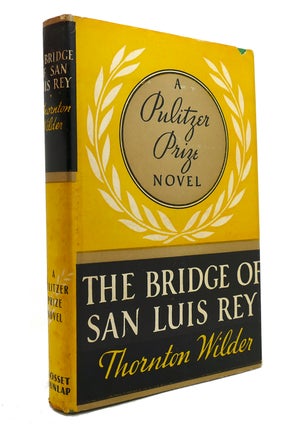 Item #147629 THE BRIDGE OF SAN LUIS REY. Thornton Wilder
