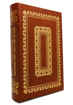 Item #147686 OUT OF MY LIFE AND THOUGHT Easton Press. Albert Schweitzer