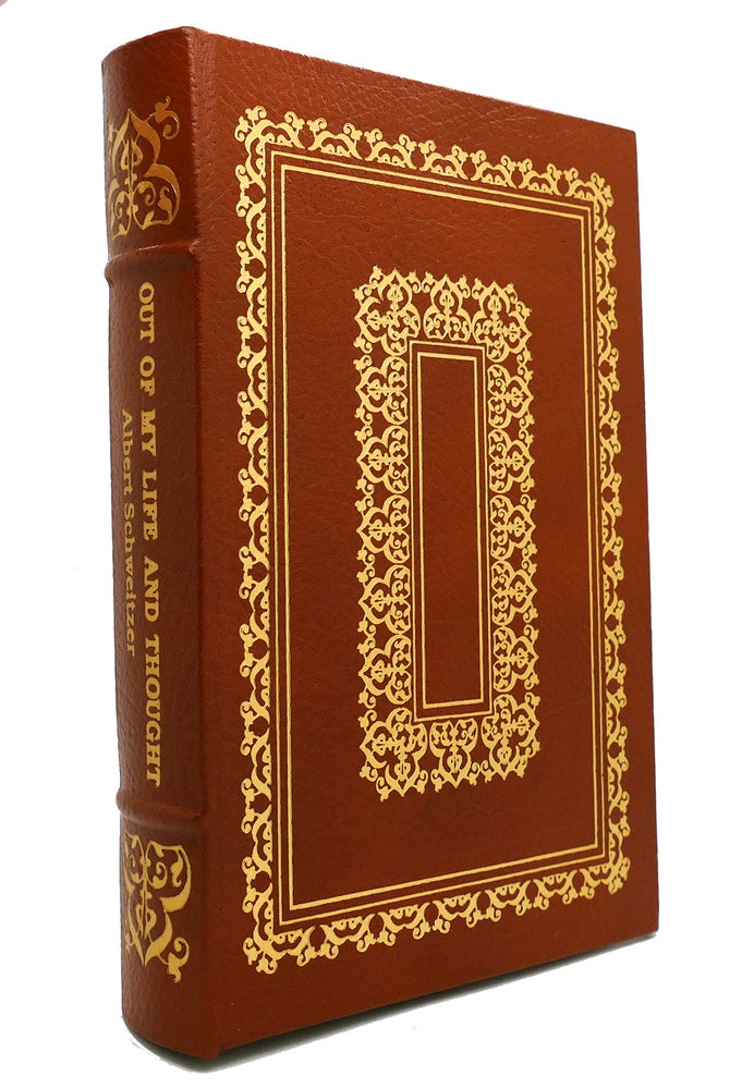 Item #147686 OUT OF MY LIFE AND THOUGHT Easton Press. Albert Schweitzer.