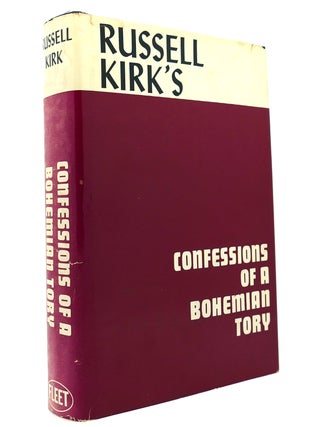 Item #148015 CONFESSIONS OF A BOHEMIAN TORY. Russell Kirk