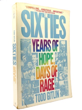 Item #148297 THE SIXTIES Years of Hope, Days of Rage. Todd Gitlin